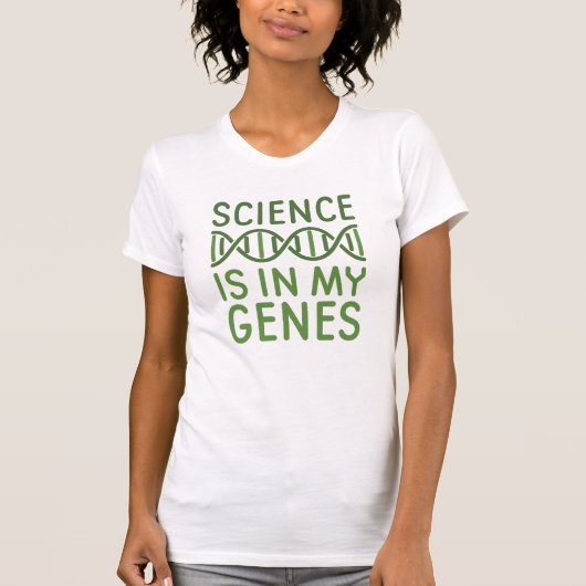 科学は私の遺伝子にある Tシャツ (正面)