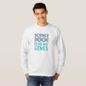 科学は私の遺伝子にある Tシャツ (正面フル)