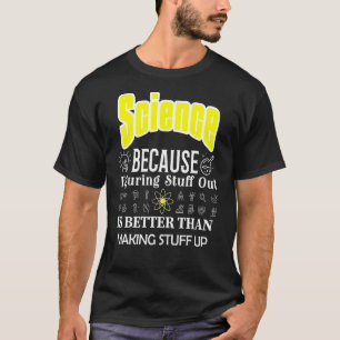 科学は科学を構成するより物の方が良い Tシャツ