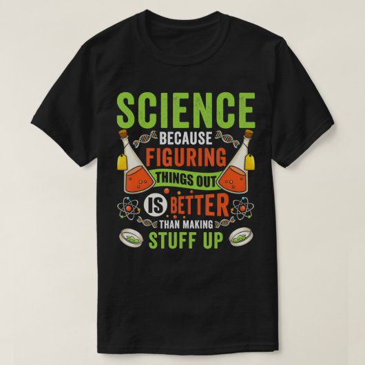 科学は科学者を探し出すために Tシャツ (デザイン正面)