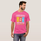 科学は考え出す方が作るより良いからだ Tシャツ (正面フル)