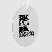科学は陰謀ではない自由主義の オーナメント (正面)