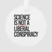 科学は陰謀ではない自由主義の オーナメント (正面)