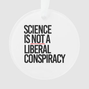 科学は陰謀ではない自由主義の オーナメント