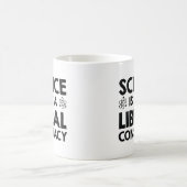 科学は陰謀ではない自由主義の コーヒーマグカップ (中央)