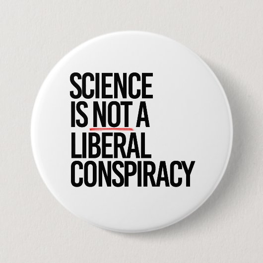 科学は陰謀ではない自由主義の 缶バッジ (正面)
