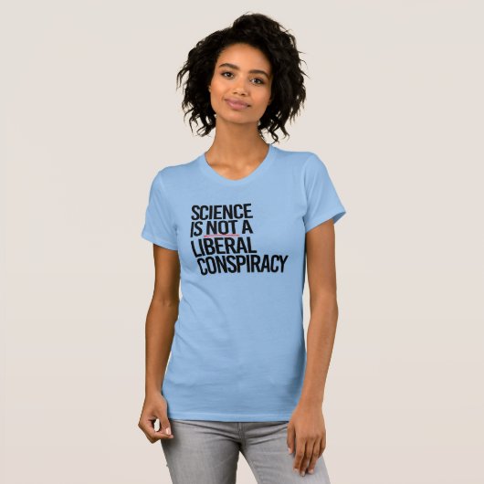 科学は陰謀ではない自由主義の Tシャツ (正面フル)
