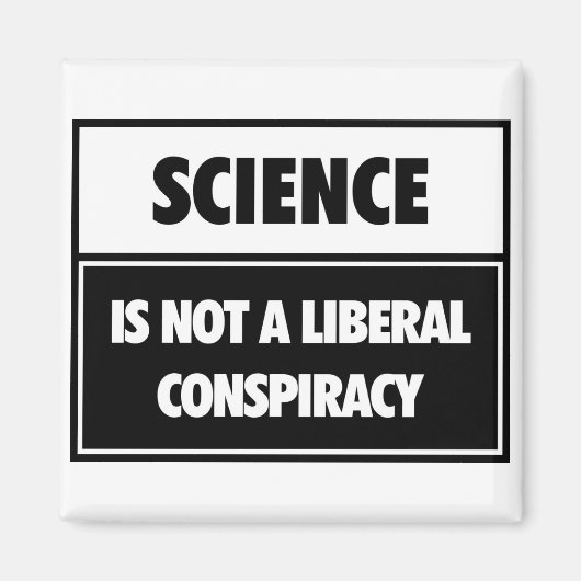 科学は陰謀で自由主義のはない。 マグネット (正面)