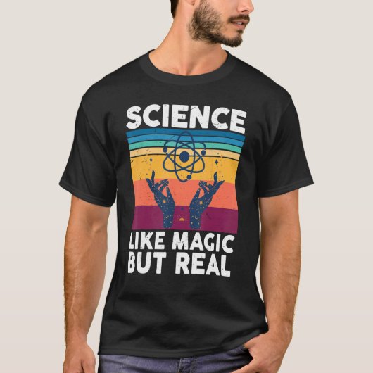 科学は魔法だが科学実在だ Tシャツ (正面)