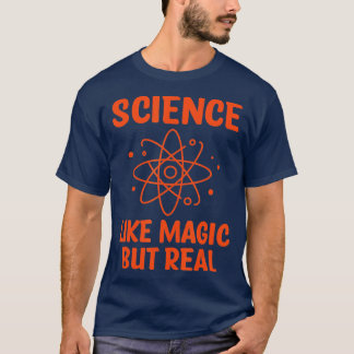 科学は魔法と異実在なる科学は各々 Tシャツ