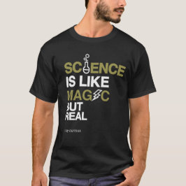科学は魔法のようだけど本当だよ 好奇心旺盛な人向け Tシャツ