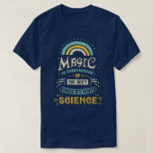 科学は魔法 Tシャツ (デザイン正面)