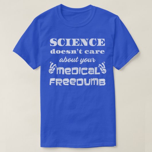 科学はFreedumb Pro Vaxx Pro気に Vについてではない Tシャツ (デザイン正面)