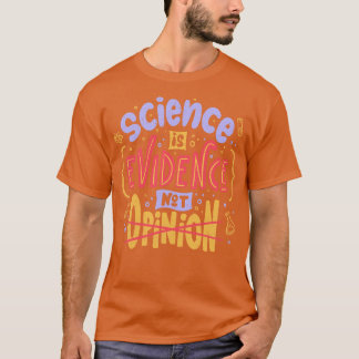 科学はTobe Fonsecaの意見ではない証拠 Tシャツ
