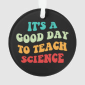 科学を学ぶには良い教え日だ オーナメント (裏面)