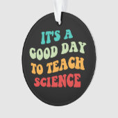 科学を学ぶには良い教え日だ オーナメント (正面)