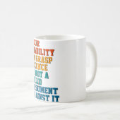 科学を理解できないことは有効な引数ではない コーヒーマグカップ (正面右)