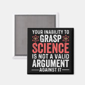 科学を理解できないことは有効な引数ではない マグネット (正面/裏面)