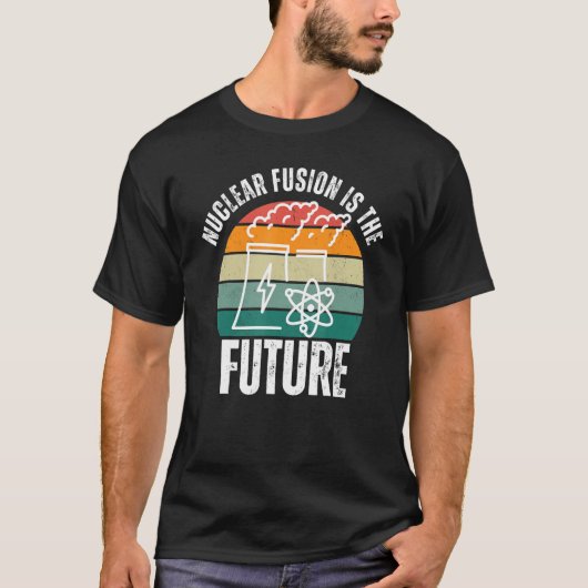 科学エネルギー物理核融合は未来である Tシャツ (正面)