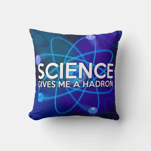 科学与えは私のハドロン クッション (正面)