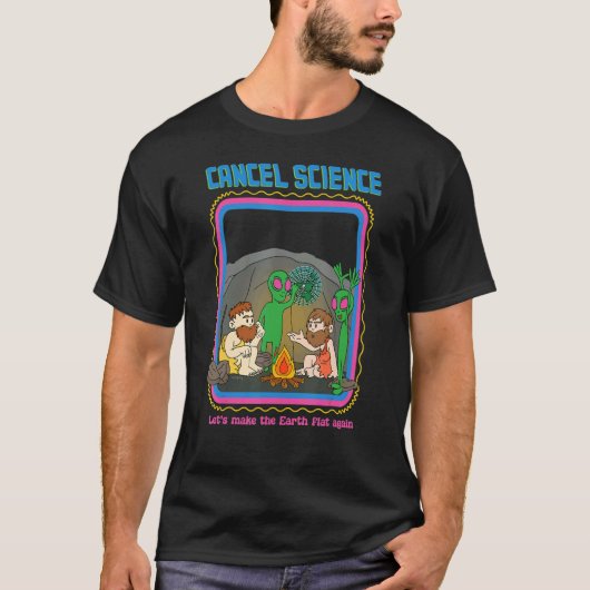 科学中止もう一度地球を平らにしよう Tシャツ (正面)