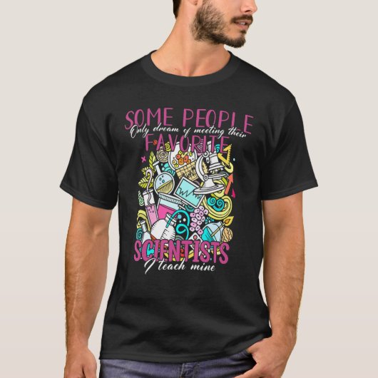 科学先生教え私の科学お気に入りの者 Tシャツ (正面)