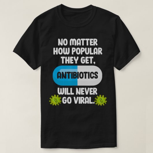 科学抗生物質おもしろい微生物学薬局 Tシャツ (デザイン正面)