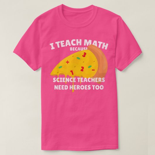 科学教えの先生が英雄を必要とするので Tシャツ (デザイン正面)