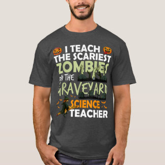 科学教え先生の上で最も怖いゾンビ Tシャツ