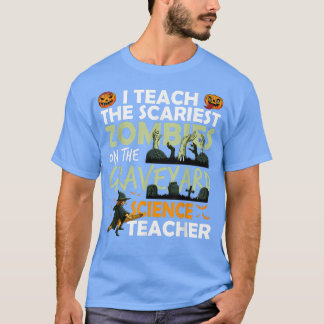 科学教え先生の上で最も怖いゾンビ Tシャツ