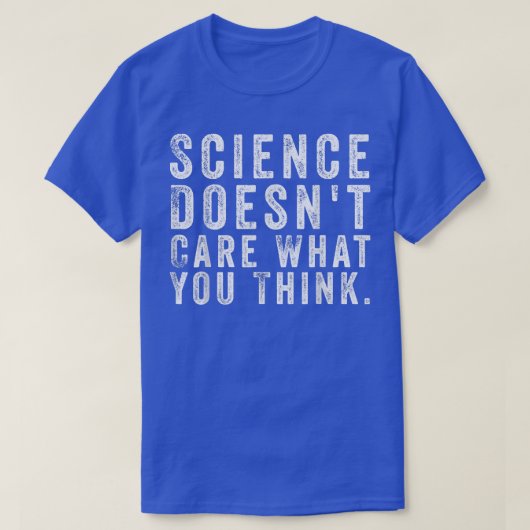 科学気にはお前の考え物だ Tシャツ (デザイン正面)