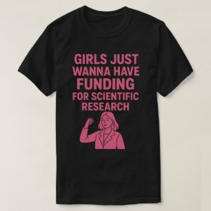 科学研究のための資金援助が欲しい女の子 Tシャツ