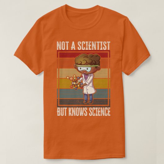 科学者ではなく科学を知っている Tシャツ (デザイン正面)