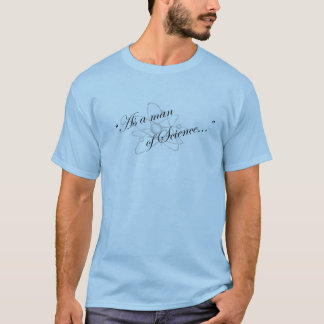 科学者として… Tシャツ