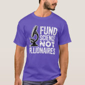 科学者を支援せよ 億万長者じゃない Tシャツ (正面)