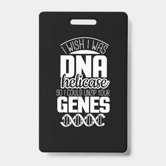 科学者ギフト | DNAヘリカーゼだったらいいのに バッジ (正面)