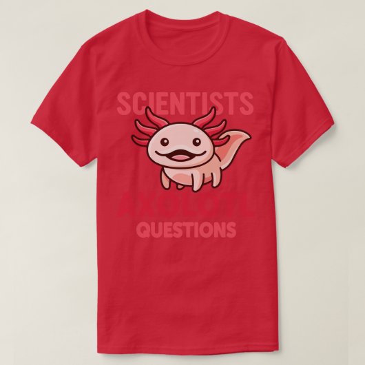 科学者Axolotl質問かわいいピンクAxolotl Mex Tシャツ (デザイン正面)