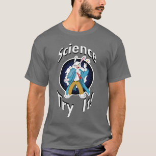 科学-それを試みて下さい! Tシャツ