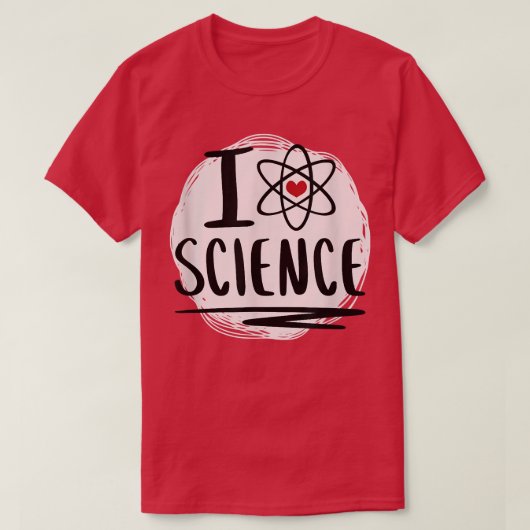 科学 – 私は科学アトムの声明が大好き Tシャツ (デザイン正面)