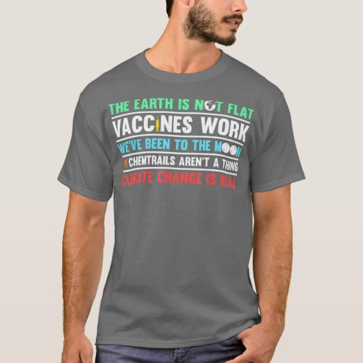 科学The Earth Is Not Flat Vaccine Work Tシャツ (正面)