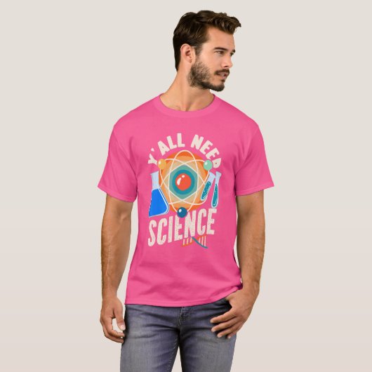 科学Y'all Need Science Tシャツ (正面フル)