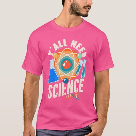 科学Y'all Need Science Tシャツ (正面)