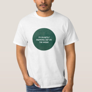 秘密に内部でひどく神経質になります Tシャツ
