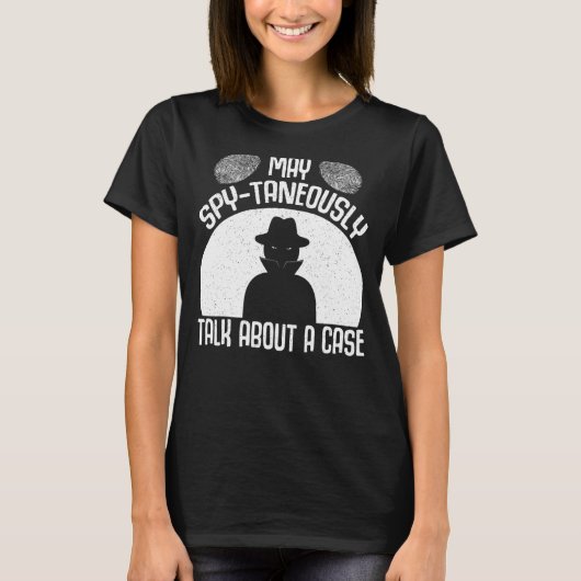 秘密のスパイの私用眼犯罪捜査官は許可 Tシャツ (正面)