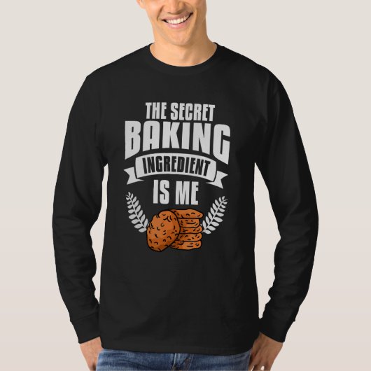 秘密のベーキング成分は私ベイクベイカー Tシャツ (正面)