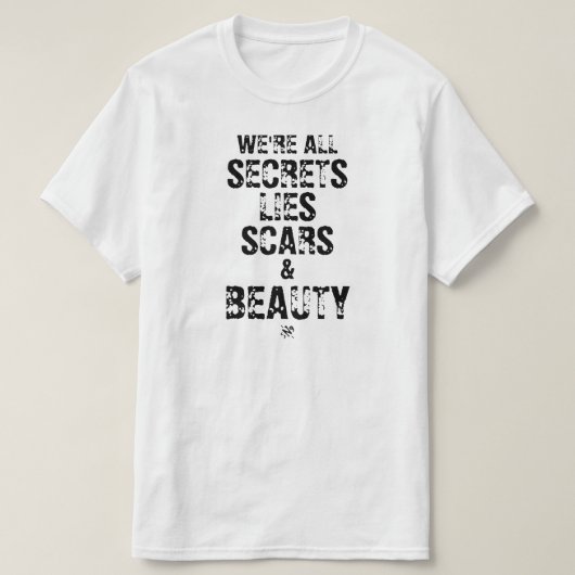 秘密、嘘、傷痕、そして美 Tシャツ (デザイン正面)