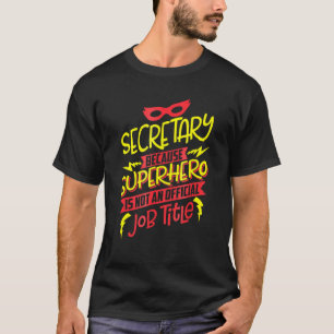 秘書スーパーヒーローは肩書きではないから Tシャツ