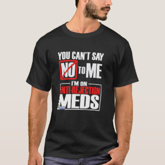 移植のTシャツ「抗拒絶薬を飲んでます」ユーモア Tシャツ