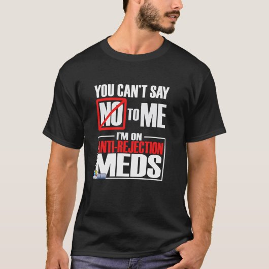 移植のTシャツ「抗拒絶薬を飲んでます」ユーモア Tシャツ (正面)