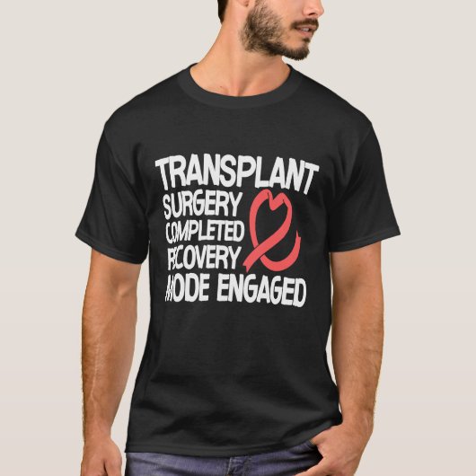 移植手術完了、回復モード起動 Tシャツ (正面)